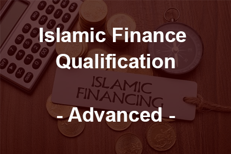 Islamic Finance Qualification - Advance